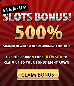 Sign-up Slots Bonus! 500%
